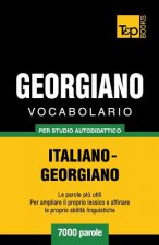 Vocabolario Italiano-Georgiano per studio autodidattico - 7000 parole