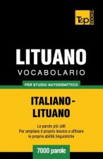 Vocabolario Italiano-Lituano per studio autodidattico - 7000 parole