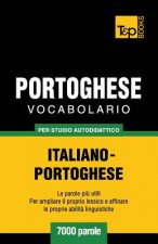 Vocabolario Italiano-Portoghese per studio autodidattico - 7000 parole