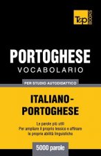 Vocabolario Italiano-Portoghese per studio autodidattico - 5000 parole
