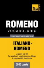 Vocabolario Italiano-Romeno per studio autodidattico - 5000 parole
