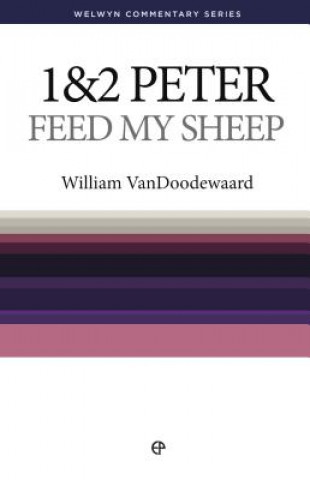 Wcs 1 & 2 Peter: Feed My Sheep