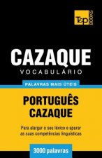 Vocabulário Portugu?s-Cazaque - 3000 palavras mais úteis