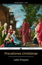 Precationes Christianae: Latin Prayer Book