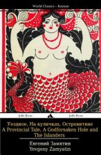 A Provincial Tale, a Godforsaken Hole and the Islanders: Uezdnoe, Na Kulichkakh I Ostrovitiane