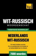 Thematische woordenschat Nederlands-Wit-Russisch - 7000 woorden