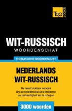 Thematische woordenschat Nederlands-Wit-Russisch - 3000 woorden