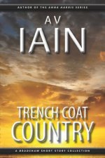 Trench Coat Country: A Bradshaw Short Story Collection