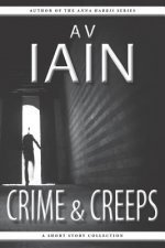 Crime and Creeps: A Short Story Collection