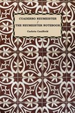 Cuaderno Neumeister / The Neumeister Notebook