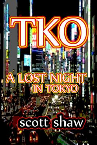 TKO: A Lost Night in Tokyo