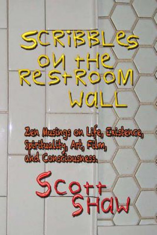 Scribbles on the Restroom Wall