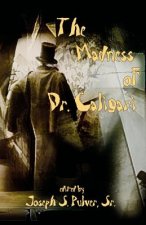 Madness of Dr. Caligari