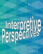 Interpretive Perspectives: A Collection of Essays on Interpreting Nature and Culture