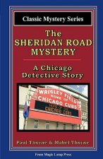The Sheridan Road Mystery: A Chicago Detective Story