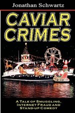Caviar Crimes: A Tale Of Smugglers, Internet Fraud & Stand-Up Comedy