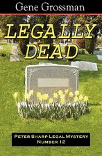 Legally Dead: Peter Sharp Legal Mystery #12