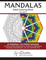 Mandalas: Adult Coloring Book, Volume 3