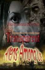 Transparent: Aliens Among Us