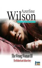 The Wrong Woman III: The Richard and Allison Story