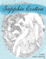 Wicked Sapphic Erotica: A Sexy Adult Coloring Book