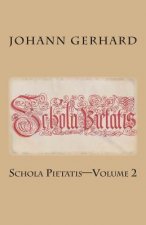 Schola Pietatis: Volume 2