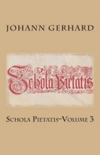 Schola Pietatis: Volume 3