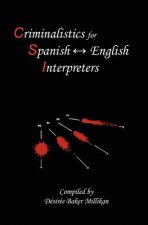 Criminalistics for Spanish-English Interpreters