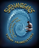Shenanigans: The Unofficial History Of Monroe County, Iowa