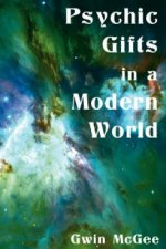 Psychic Gifts in a Modern World