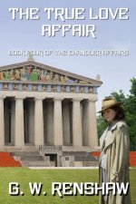 The True Love Affair: Book Four of The Chandler Affairs