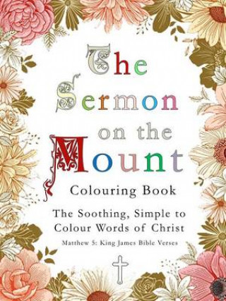 The Sermon on the Mount Colouring Book: The Soothing, Simple to Colour Words of Christ