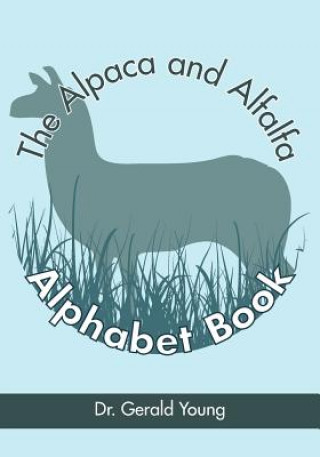 The Alpaca and Alfalfa Alphabet Book (Dr Gerald Young)()