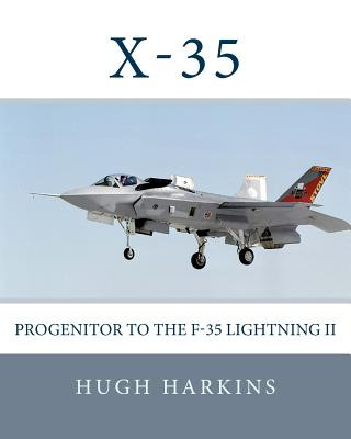 X-35: Progenitor to the F-35 Lightning II