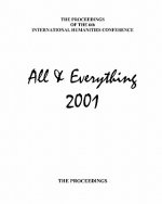 The Proceedings Of The 6th International Humanities Conference: All & Everything 2001