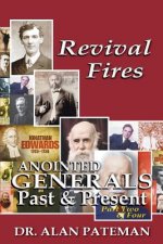 Revival Fires, Anointed Generals Past and Present (Part Two of Four)