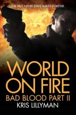 World On Fire: Bad Blood Part Two