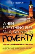 When Everything Else Fails, Say No To Poverty