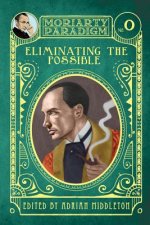 Eliminating The Possible: Introducing the Moriarty Paradigm