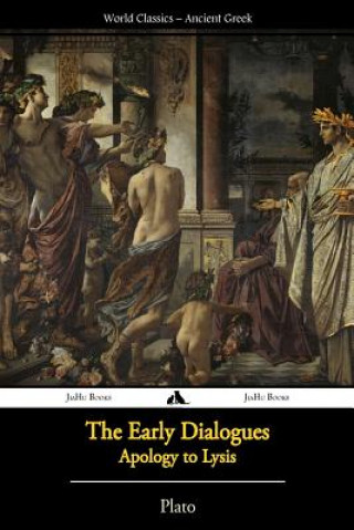 Plato - The Early Dialogues: Apology to Lysis