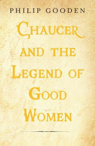 Chaucer and the Legend of Good Women