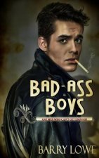 Bad-Ass Boys: Gay Men Who Can't Get Enough