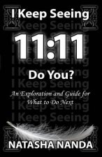 I keep seeing 11: 11 Do You?