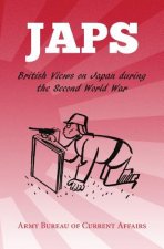 Japs: British Views on Japan during the Second World War