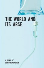 The World And Its Arse