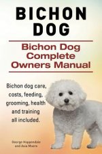 Bichon Dog. Bichon Dog Complete Owners Manual. Bichon dog care, costs, feeding, grooming, health and training all included.