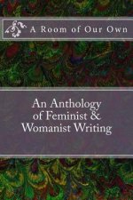 A Room of Our Own: An Anthology of Feminist & Womanist Writing
