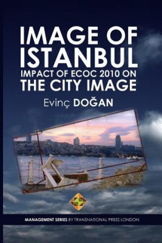 Image of Istanbul: Impact of ECoC 2010 on the City Image
