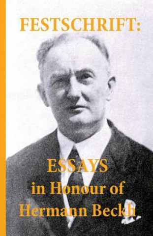 Festschrift: Essays in Honour of Hermann Beckh
