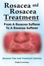 Rosacea and Rosacea Treatment. From A Rosacea Sufferer To A Rosacea Sufferer. Rosacea Tips And Treatment Options
